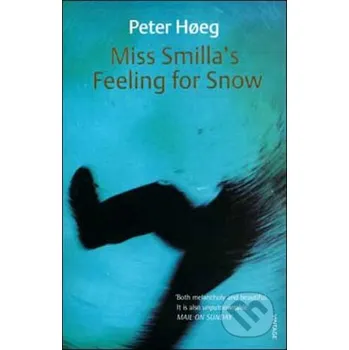 Miss Smilla's Feeling for Snow - Peter Hoeg Harvill Press