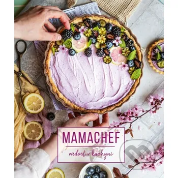 Kniha Mamachef: radost v kuchyni - Martina Hladjuk CPRESS