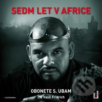 Sedm let v Africe - Obonete S. Ubam OneHotBook
