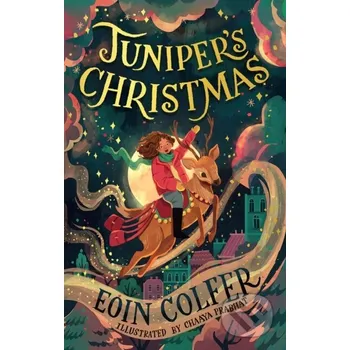 Beletrie pro dospělé Juniper’s Christmas - Eoin Colfer, Chaaya Prabhat (ilustrátor) HarperCollins Publishers