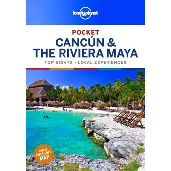 Pocket Cancun & the Riviera Maya - Ray Bartlett, Ashley Harrell, John Hecht Lonely Planet