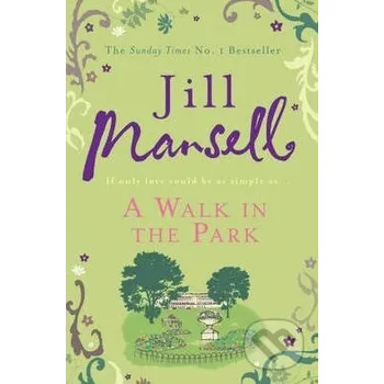 A Walk in the Park - Jill Mansell Headline Book