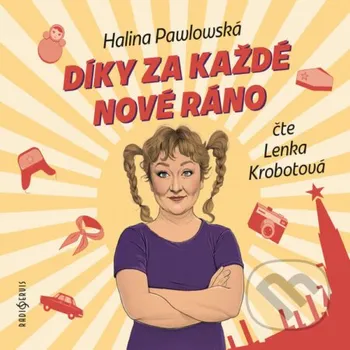 Díky za každé nové ráno - Halina Pawlowská Radioservis