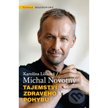 Kniha Tajemství zdravého pohybu - Michal Novotný Vyšehrad