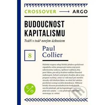 Kniha Budoucnost kapitalismu - Paul Collier Argo