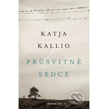 Kniha Průsvitné srdce - Katja Kallio Kniha Zlín