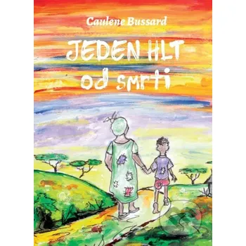 Jeden hlt od smrti - Caulene Bussard Porta Libri