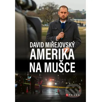 Kniha David Miřejovský: Amerika na mušce - David Miřejovský CPRESS