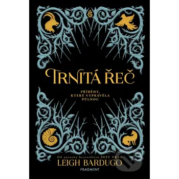 Kniha Trnitá řeč - Leigh Bardugo, Sara Kipin (ilustrácie) Nakladatelství Fragment
