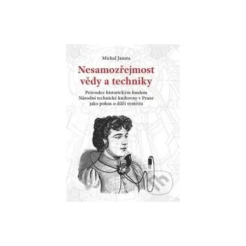 Nesamozřejmost vědy a techniky - Michal Janata Malvern