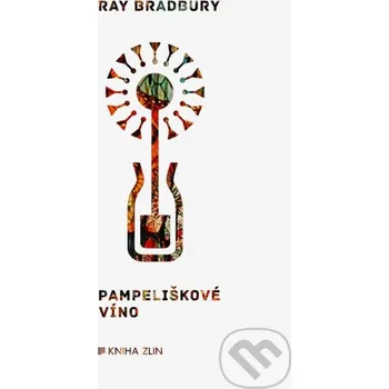 Kniha Pampeliškové víno - Ray Bradbury Kniha Zlín
