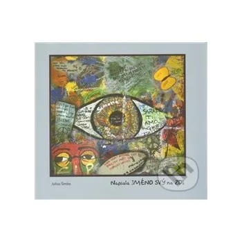 Poezie Napsala jméno svý na zdi - Julius Šimko Julius Šimko