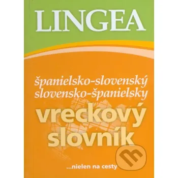Slovník Španielsko-slovenský slovensko-španielský vreckový slovník - Lingea Lingea