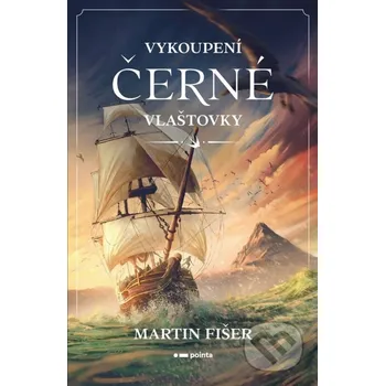 Kniha Vykoupení Černé vlaštovky - Martin Fišer Pointa