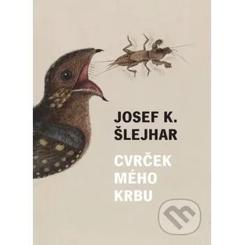 Kniha Cvrček mého krbu - Josef Karel Šlejhar Akropolis