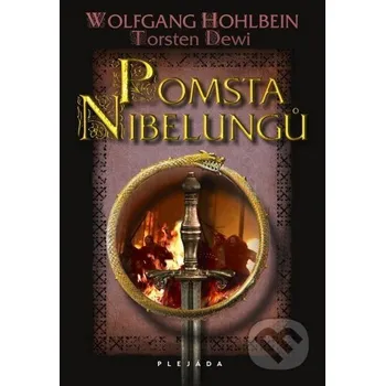 Literární biografie Pomsta Nibelungů - Torsten Dewi, Wolfgang Hohlbein Plejáda