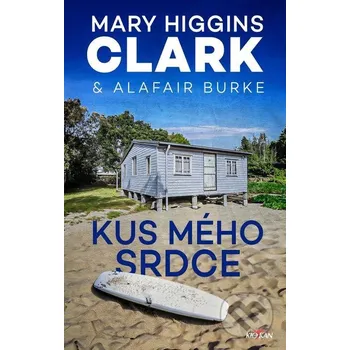 Kniha Kus mého srdce - Mary Higgins Clark, Alafair Burke Alpress