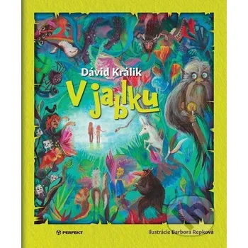 Kniha V jablku - Dávid Králik, Barbora Repková (Ilustrátor) Perfekt