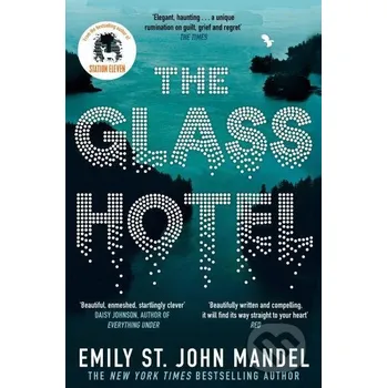 Beletrie pro dospělé The Glass Hotel - Emily St. John Mandel Picador