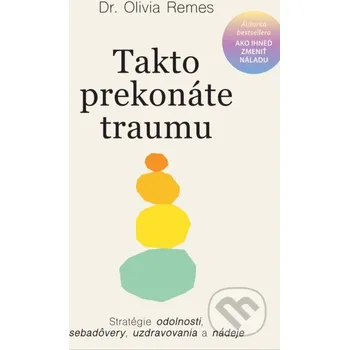 Kniha Takto prekonáte traumu - Olivia Remes Eastone Books