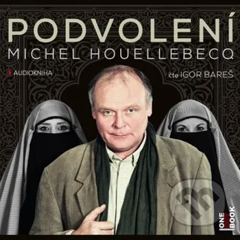 Podvolení - Michel Houellebecq OneHotBook