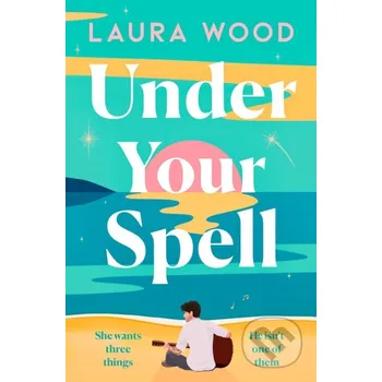 Under Your Spell - Laura Wood Simon & Schuster