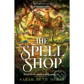 The Spellshop - Sarah Beth Durst Pan Macmillan