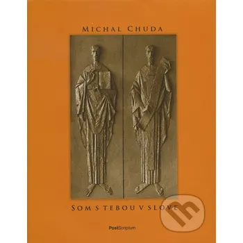 Poezie Som s tebou v slove - Michal Chuda PostScriptum