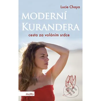 Kniha Moderní kurandera - Lucie Chaya Motto