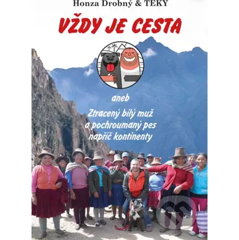 Vždy je cesta - Honza Drobný & Teky Galén