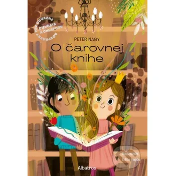 Kniha O čarovnej knihe - Edita Hajdu (ilustrátor), Peter Nagy Albatros SK