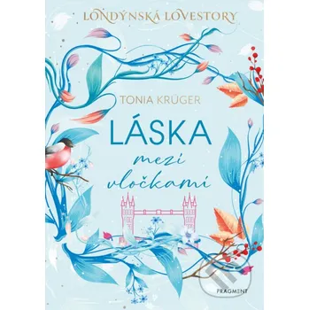 Kniha Láska mezi vločkami - Tonia Krüger Nakladatelství Fragment