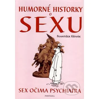 Humorné historky o sexu - František Křivák Fontána