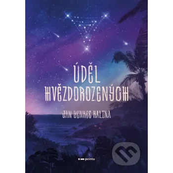 Kniha Úděl Hvězdorozených - Jan Yenkee Kalina Pointa