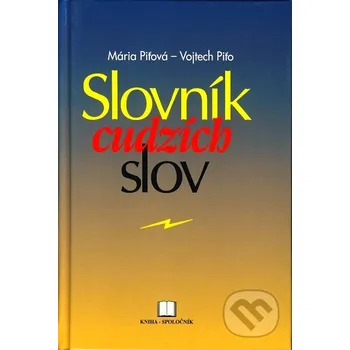 Slovník Slovník cudzích slov - Mária Piťová, Vojtech Piťo Kniha-Spoločník