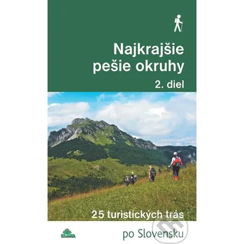 Kniha Najkrajšie pešie okruhy (2. diel) - Daniel Kollár, Tomáš Trstenský DAJAMA