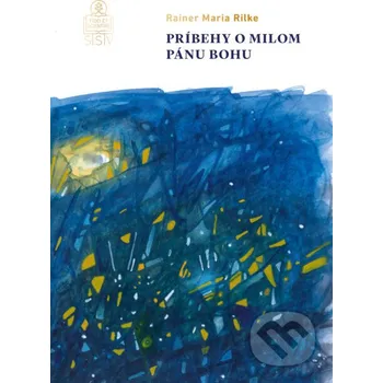 Kniha Príbehy o milom Pánu Bohu - Rainer Maria Rilke Spolok svätého Vojtecha