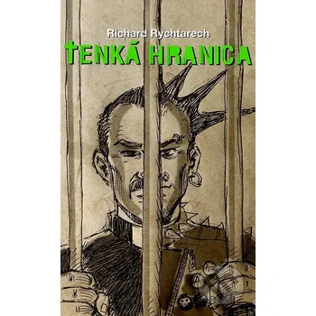 Kniha Tenká hranica - Richard Rychtarech Slovart