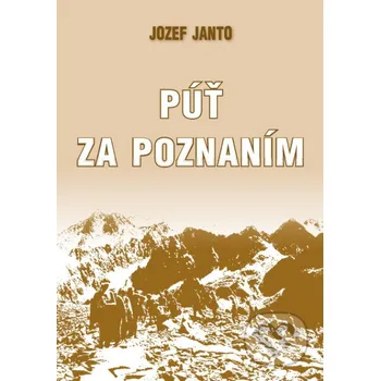 Púť za poznaním - Jozef Janto Jozef Janto