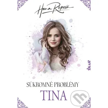 Kniha Súkromné problémy: Tina - Hana Repová Ikar