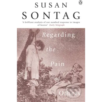 Beletrie pro dospělé Regarding the Pain of Others - Susan Sontag Penguin Books