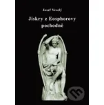 Jiskry z Eosphorovy pochodně - Josef Veselý Vodnář