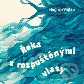 Řeka s&nbsp;rozpuštěnými vlasy - Honza Vojtko Tympanum