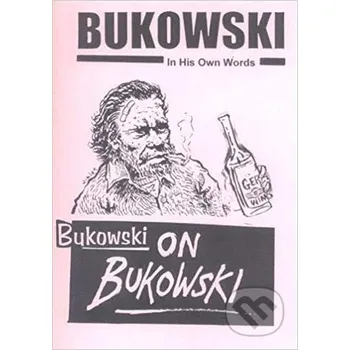 Bukowski on Bukowski - Charles Bukowski Little Lagoon