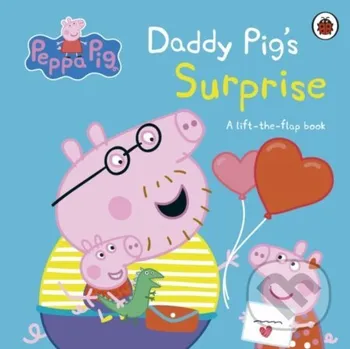Pohádka Peppa Pig: Daddy Pig's Surprise - Ladybird Books Ladybird Books