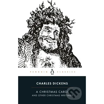 A Christmas Carol and Other Christmas Writings - Charles Dickens Penguin Books
