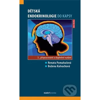 Dětská endokrinologie do kapsy - Božena Kalvachová, Renata Pomahačová Maxdorf