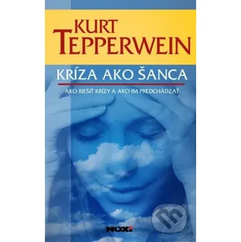 Kniha Kríza ako šanca - Kurt Tepperwein NOXI