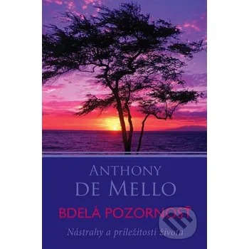 Kniha Bdelá pozornosť - Anthony de Mello Eastone Books
