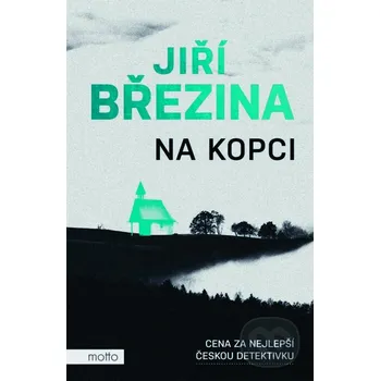 Kniha Na kopci - Jiří Březina Motto